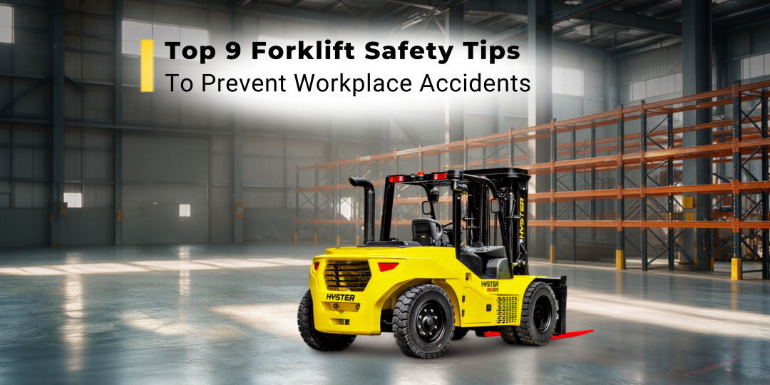 Top 9 Forklift Safety Tips to Prevent Workplace Accidents
